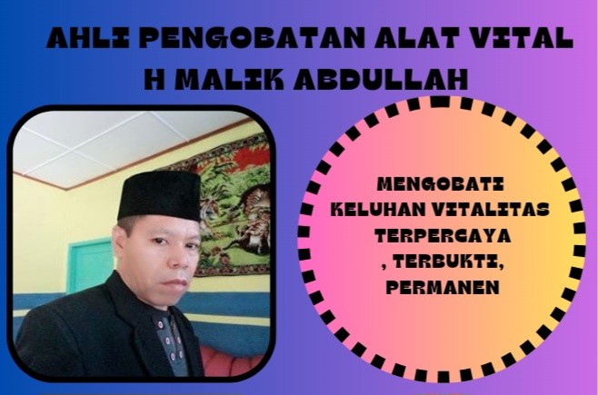 Pengobatan Alat Vital Cikembar H Malik Abdullah 
